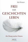 Frei von Geschichten leben