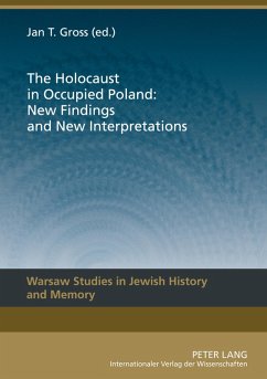 The Holocaust in Occupied Poland: New Findings and New Interpretations