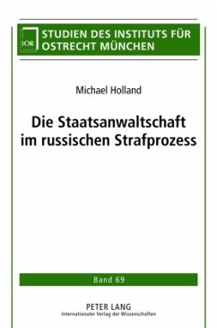 Die Staatsanwaltschaft im russischen Strafprozess - Holland, Michael