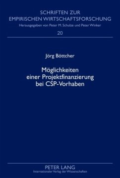 Möglichkeiten einer Projektfinanzierung bei CSP-Vorhaben - Böttcher, Jörg