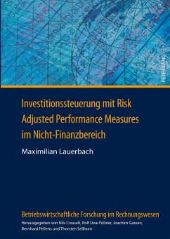 Investitionssteuerung mit Risk Adjusted Performance Measures im Nicht-Finanzbereich - Lauerbach, Maximilian