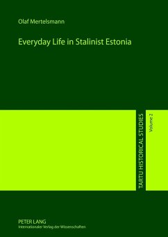 Everyday Life in Stalinist Estonia - Mertelsmann, Olaf