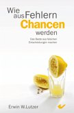 Wie aus Fehlern Chancen werden