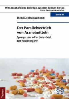 Der Parallelvertrieb von Arzneimitteln - Jochheim, Thomas-Johannes