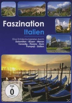 Faszination Italien - Faszination-Eine Entdeckungsreise