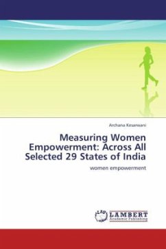 Measuring Women Empowerment: Across All Selected 29 States of India - Kesarwani, Archana