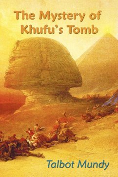 The Mystery of Khufu's Tomb - Mundy, Talbot