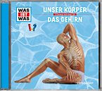 WAS IST WAS Hörspiel: Unser Körper / Das Gehirn