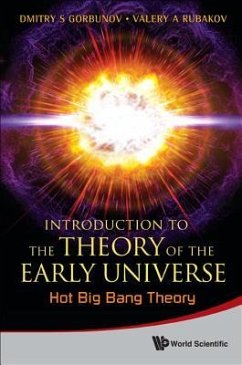 Introduction to the Theory of the Early Universe: Cosmological Perturbations and Inflationary Theory & Hot Big Bang Theory - Rubakov, Valery A; Gorbunov, Dmitry S
