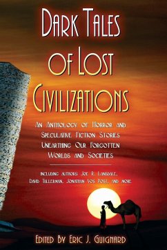 Dark Tales of Lost Civilizations - Lansdale, Joe R.; Tallerman, David