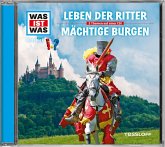 WAS IST WAS Hörspiel: Leben der Ritter / Mächtige Burgen