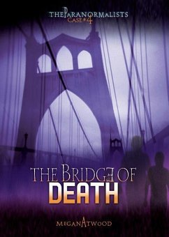 Case #04: The Bridge of Death - Atwood, Megan