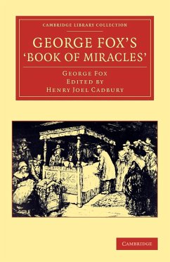 George Fox's 'Book of Miracles' - Fox, George