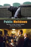 Public Meltdown: The Story of the Vermont Yankee Nuclear Power Plant