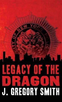 Legacy of the Dragon: A Paul Chang Novel - Smith, J. Gregory