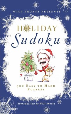 Will Shortz Presents Holiday Sudoku - Shortz, Will; Pzzl. com