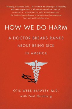 How We Do Harm - Brawley, Otis Webb; Goldberg, Paul