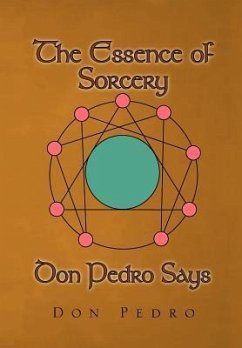 The Essence of Sorcery Don Pedro Says