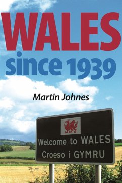Wales Since 1939 - Johnes, Martin