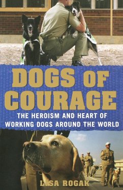DOGS OF COURAGE - Rogak, Lisa