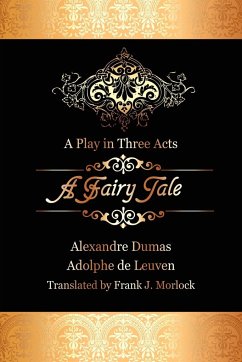 A Fairy Tale - Dumas, Alexandre; De Leuven, Adolphe
