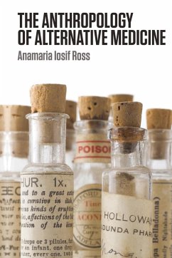 The Anthropology of Alternative Medicine - Ross, Anamaria Iosif