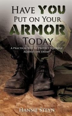 Have You Put on Your Armor Today - Steyn, Hansie