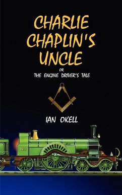 Charlie Chaplin's Uncle - Okell, Ian