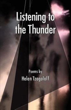 Listening to the Thunder, Poems - Tzagoloff, Helen