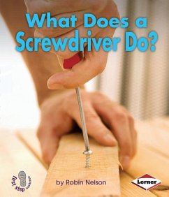 What Does a Screwdriver Do? - Nelson, Robin