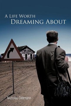 A Life Worth Dreaming about - Dettmann, Nicholas