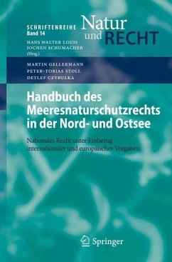 Handbuch des Meeresnaturschutzrechts in der Nord- und Ostsee - Gellermann, Martin;Stoll, Peter-Tobias;Czybulka, Detlef