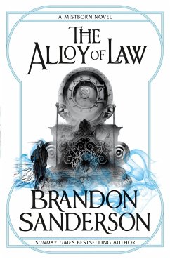 Mistborn 04. The Alloy of Law - Sanderson, Brandon