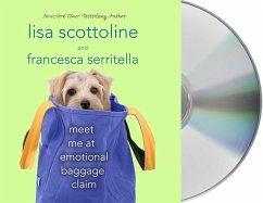 Meet Me at Emotional Baggage Claim - Scottoline, Lisa; Serritella, Francesca