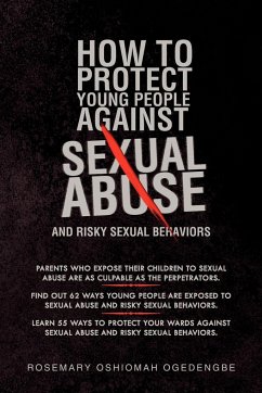 HOW TO PROTECT YOUNG PEOPLE AGAINST SEXUAL ABUSE AND RISKY SEXUAL BEHAVIORS