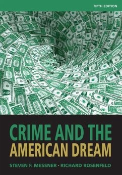 Crime and the American Dream - Messner, Steven F; Rosenfeld, Richard