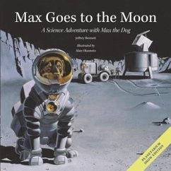 Max Goes to the Moon: A Science Adventure with Max the Dog - Bennett, Jeffrey