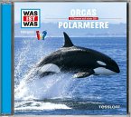 WAS IST WAS Hörspiel: Orcas / Polarmeere