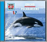 WAS IST WAS Hörspiel: Orcas / Polarmeere