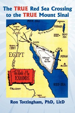The True Red Sea Crossing to the True Mount Sinai - Tottingham, Ron