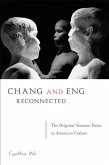 Chang and Eng Reconnected: The Original Siamese Twins in American Culture