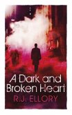 A Dark and Broken Heart A Dark and Broken Heart