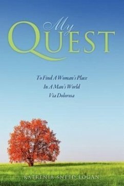 My Quest to Find a Woman's Place in a Man's World Via Dolorosa - Logan, Katrenia Sneed