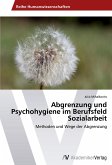 Abgrenzung und Psychohygiene im Berufsfeld Sozialarbeit