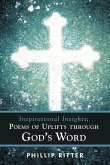 Inspirational Insights; Poems of Uplifts Through God's Word