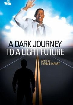 A Dark Journey to a Light Future - Mabry, Tommie