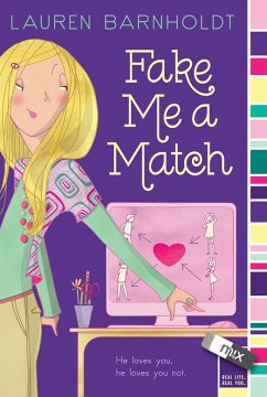 Fake Me a Match - Barnholdt, Lauren