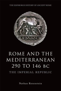 Rome and the Mediterranean 290 to 146 BC - Rosenstein, Nathan