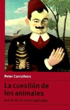 La Cuestión de Los Animales - Carruthers, Peter