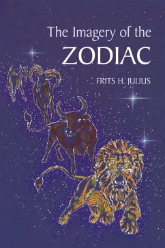 The Imagery of the Zodiac - Julius, Frits H.